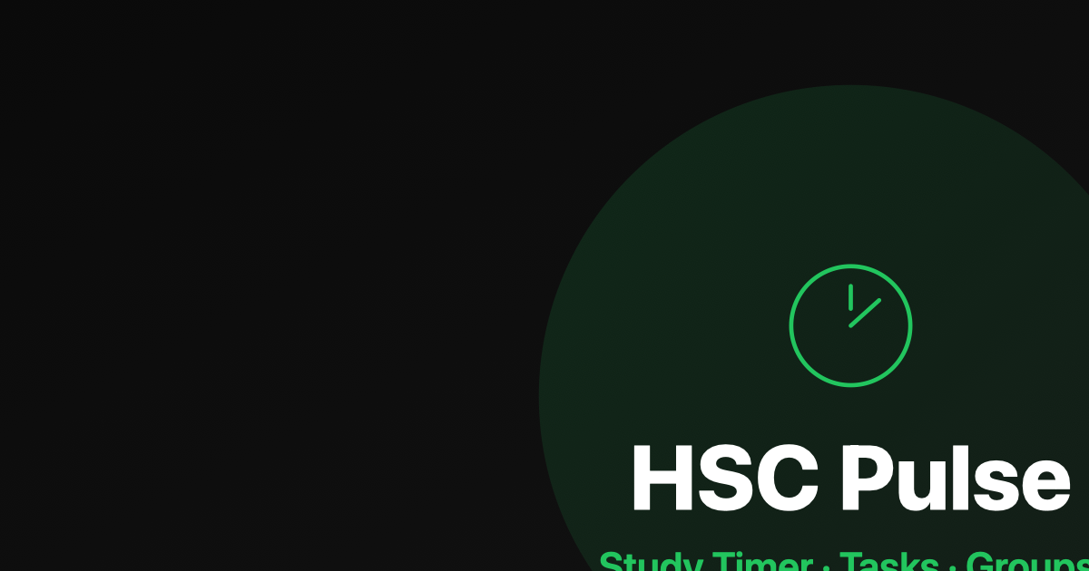 HSC Pulse — Study Timer, Tasks & Study Groups for Senior Students